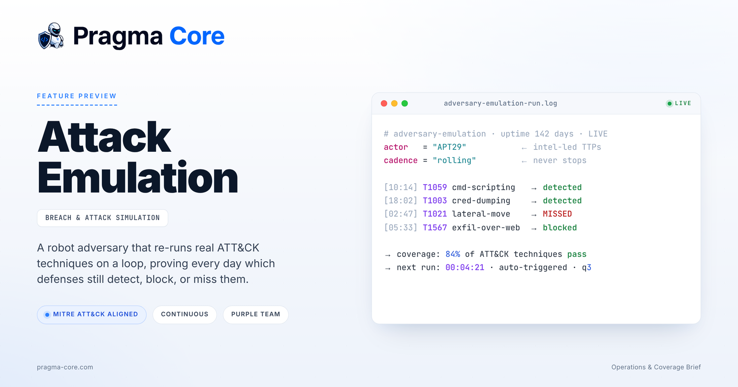 Continuous attack emulation: turning the MITRE ATT&CK matrix into a live test your defenses never stop taking (Pragma Core feature preview)